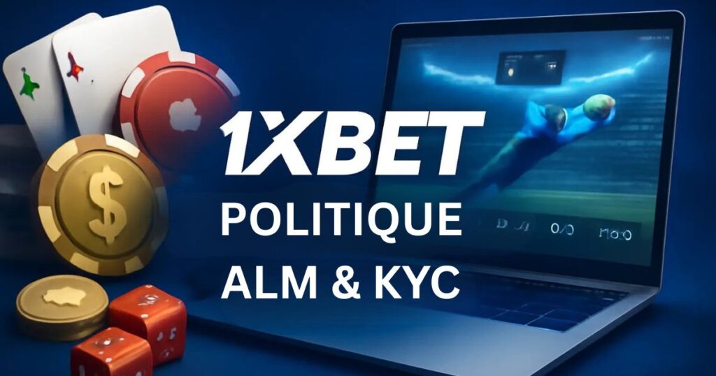 Les politique AML et KYC 1xBet 